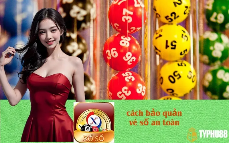 Cách bảo quản vé số an toàn