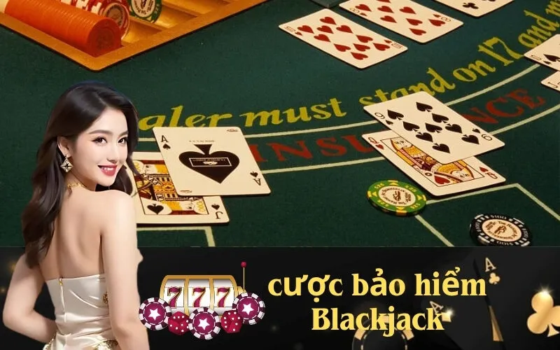 Cược Bảo Hiểm Blackjack
