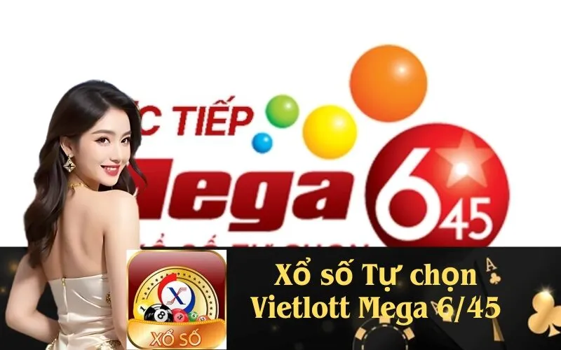 Xổ số Tự chọn Vietlott Mega 6/45